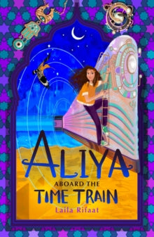 Aliya Aboard the Time Train - Laila Rifaat (Paperback) 01-08-2024 