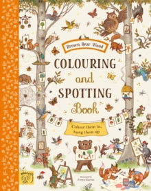 Brown Bear Wood  Brown Bear Wood: Colouring and Spotting Book: Colour them in, hang them up! - Freya Hartas (Paperback) 22-06-2023 