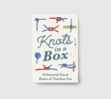 The Handbook of Forgotten Skills  Knots in a Box: 30 Essential Knots; Hours of Timeless Fun - Chris Duriez (Cards) 26-10-2023 