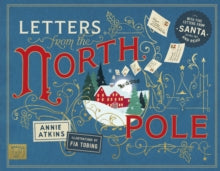 Letters from the North Pole: With Five Letters to Pull Out and Read - Annie Atkins; Fia Tobing (Hardback) 08-10-2024 