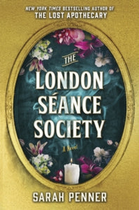 The London Seance Society: The New York Times Bestseller - Sarah Penner (Paperback) 15-10-2024 