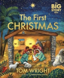 My Big Story Bible: The First Christmas - Tom Wright (Hardback) 15-08-2024 