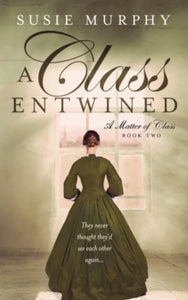 Matter of Class 2 A Class Entwined - Susie Murphy (Paperback) 23-01-2019 