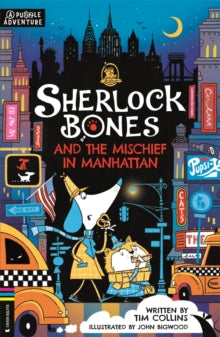 Adventures of Sherlock Bones  Sherlock Bones and the Mischief in Manhattan - Tim Collins; John Bigwood (Paperback) 04-07-2024 