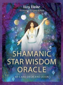 Shamanic Star Wisdom Oracle: 44-Card Deck and Guidebook - Lisa Biritz; Petra Kuhne (Cards) 24-10-2024 