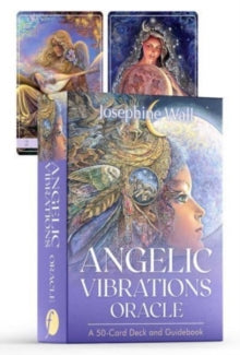 Angelic Vibrations Oracle: A 50-Card Deck and Guidebook - Josephine Wall (Cards) 16-01-2025 