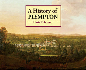 A History of Plympton - Chris Robinson (Hardback) 02-12-2024 