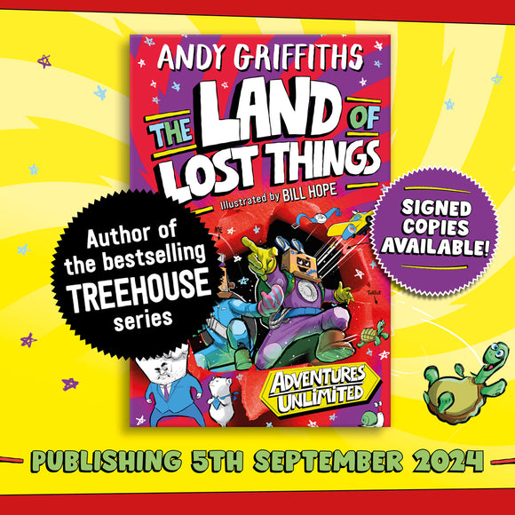 Adventures Unlimited  The Land of Lost Things - Signed 1st Edition - Andy Griffiths (Hardback) 05-09-2024