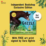 Gozzle - (Pre Order) Independent Edition with free art print signed by Sara Ogilvie - Julia Donaldson; Sara Ogilvie (Hardback) 27-03-2025