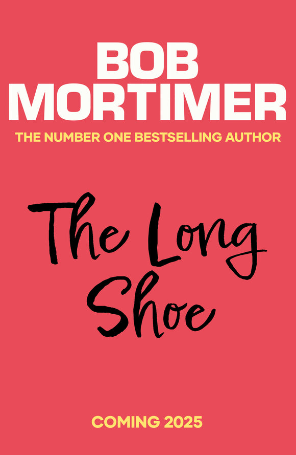 The Long Shoe - (Pre Order) Signed 1st Edition - Bob Mortimer (Hardback) 25-09-2025