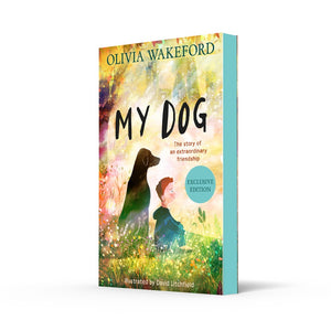 My Dog - (Pre Order) Signed Independent Edition with Sprayed Edge - Olivia Wakeford; David Litchfield (Paperback) 27-02-2025