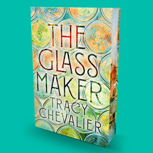 The Glassmaker - Independent Edition with Sprayed Edge - Tracy Chevalier (Hardback) 12-09-2024