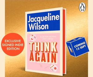 Think Again - (Pre Order) Signed Independent Edition with Sprayed Edge - Jacqueline Wilson (Hardback) 12-09-2024