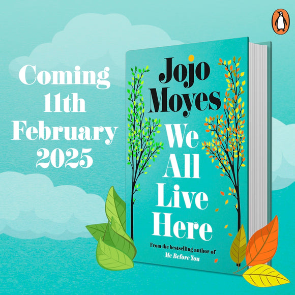 We All Live Here - (Pre-Order) Signed 1st Edition - Jojo Moyes (Hardback) 11-02-2025