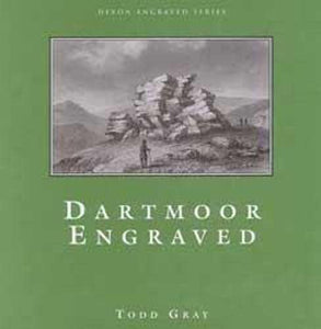 Dartmoor Engraved - Todd Gray (Hardback) 01-07-2001 