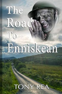 The Road to Enniskean - Tony Rea (Paperback) 01-12-2023 