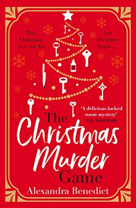 The Christmas Murder Game: The must-read Christmas murder mystery - Alexandra Benedict (Paperback) 27-10-2022 