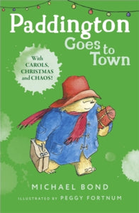 Paddington Goes To Town - Michael Bond; Peggy Fortnum (Paperback) 07-09-1998 