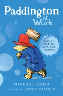 Paddington at Work - Michael Bond; Peggy Fortnum (Paperback) 07-09-1998 