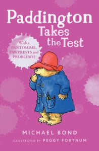 Paddington Takes the Test - Michael Bond; Peggy Fortnum (Paperback) 02-08-1999 