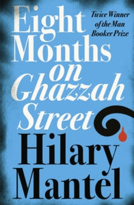 Eight Months on Ghazzah Street - Hilary Mantel (Paperback) 07-06-2004 