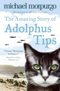 The Amazing Story of Adolphus Tips - Michael Morpurgo; Michael Foreman (Paperback) 06-02-2006 