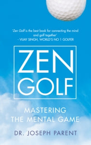 Zen Golf - Dr. Joseph Parent (Hardback) 16-05-2005 