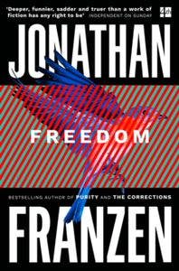 Freedom - Jonathan Franzen (Paperback) 01-08-2011 Winner of Galaxy National Book Awards: International Author of the Year 2010.