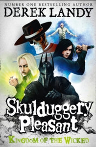 Skulduggery Pleasant Book 7 Kingdom of the Wicked (Skulduggery Pleasant, Book 7) - Derek Landy (Paperback) 28-02-2013 