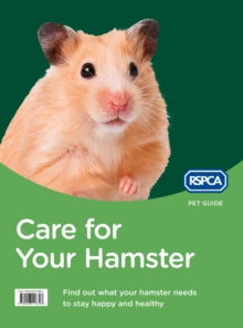 RSPCA Pet Guide  Care for Your Hamster (RSPCA Pet Guide) - RSPCA (Paperback) 07-05-2015 