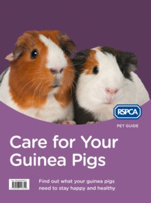 RSPCA Pet Guide  Care for Your Guinea Pigs (RSPCA Pet Guide) - RSPCA (Paperback) 07-05-2015 