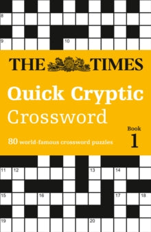 The Times Crosswords  The Times Quick Cryptic Crossword Book 1: 80 world-famous crossword puzzles (The Times Crosswords) - The Times Mind Games; Richard Rogan (Paperback) 05-05-2016 