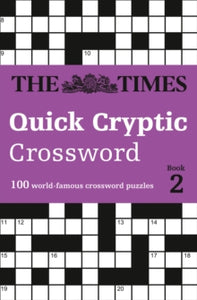 The Times Crosswords  The Times Quick Cryptic Crossword Book 2: 100 world-famous crossword puzzles (The Times Crosswords) - The Times Mind Games; Richard Rogan (Paperback) 12-01-2017 