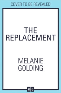 The Replacement - Melanie Golding (Paperback) 12-05-2022 