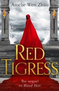 Blood Heir Trilogy Book 2 Red Tigress (Blood Heir Trilogy, Book 2) - Amelie Wen Zhao (Paperback) 03-03-2022 