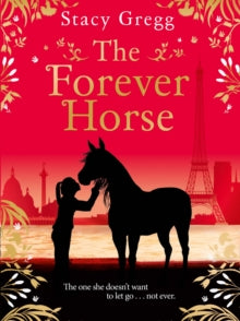 The Forever Horse - Stacy Gregg (Paperback) 08-07-2021 