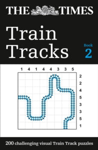 The Times Puzzle Books  The Times Train Tracks Book 2: 200 challenging visual logic puzzles (The Times Puzzle Books) - The Times Mind Games (Paperback) 05-09-2019 