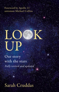 Look Up: Our story with the stars - Sarah Cruddas; Michael Collins (Paperback) 30-09-2021 