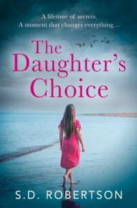 The Daughter's Choice - S.D. Robertson (Paperback) 30-09-2021 