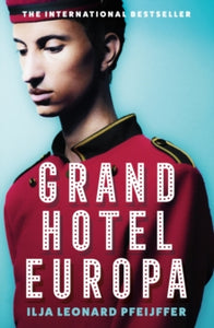 Grand Hotel Europa - Ilja Leonard Pfeijffer (Hardback) 14-04-2022 