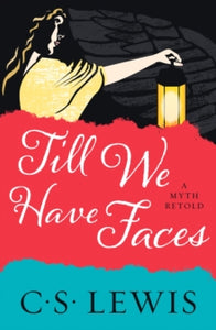 Till We Have Faces - C. S. Lewis (Paperback) 19-03-2020 