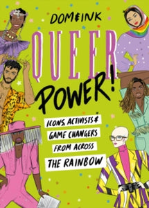 Queer Power: Icons, Activists and Game Changers from Across the Rainbow - Dom&Ink (Hardback) 13-05-2021 