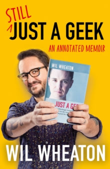 Still Just a Geek - Wil Wheaton (Hardback) 14-04-2022 