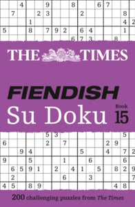 The Times Su Doku  The Times Fiendish Su Doku Book 15: 200 challenging Su Doku puzzles (The Times Su Doku) - The Times Mind Games (Paperback) 06-01-2022 