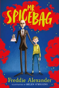 Mr Spicebag - Freddie Alexander; Helen O'Higgins (Hardback) 02-09-2021 