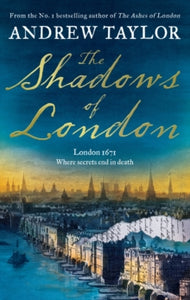 James Marwood & Cat Lovett Book 6 The Shadows of London (James Marwood & Cat Lovett, Book 6) - Andrew Taylor (Paperback) 15-02-2024 