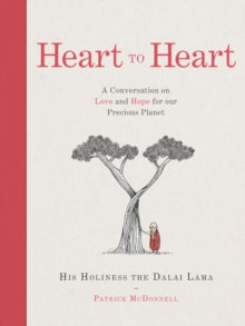 Heart to Heart: A Conversation on Love and Hope for Our Precious Planet - His Holiness the Dalai Lama; Patrick McDonnell (Hardback) 19-01-2023 