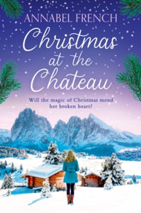 The Chateau Series Book 2 Christmas at the Chateau (The Chateau Series, Book 2) - Annabel French (Paperback) 12-10-2023 