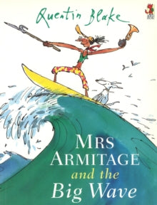 Mrs Armitage And The Big Wave - Quentin Blake (Paperback) 06-05-1999 