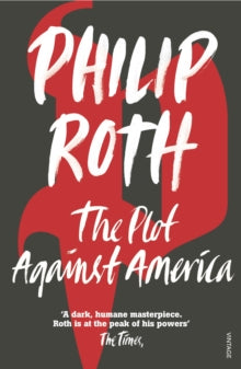 The Plot Against America - Philip Roth (Paperback) 06-10-2005 Winner of WH Smith Annual Literary Award 2005.